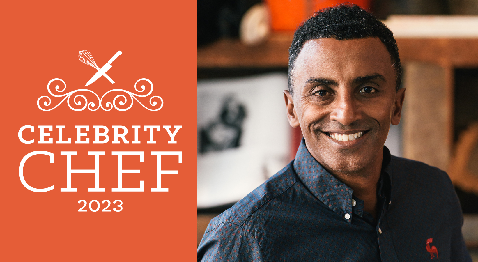 An Evening with Chef Marcus Samuelsson – Celebrity Chef 2023